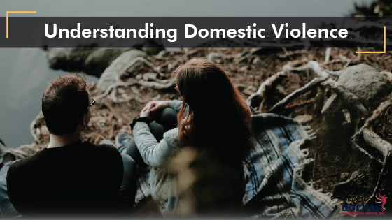 Understanding Domestic Violence