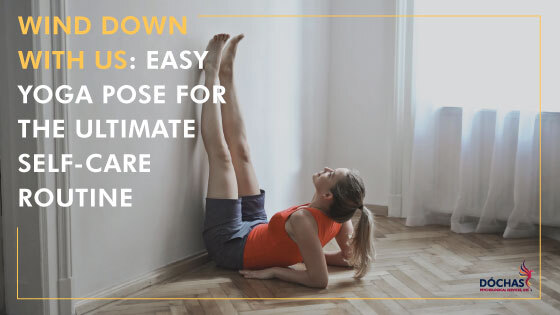 wind down with us: easy yoga pose for the ultimate self-care routine