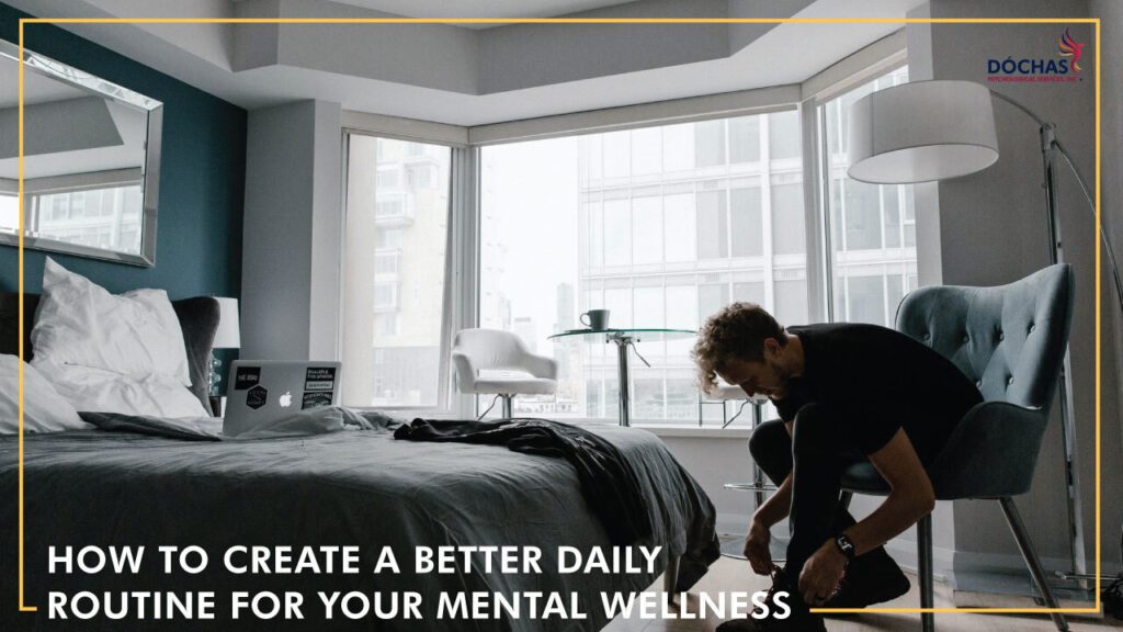 Tips on how to create a better daily routine for your mental wellness ...