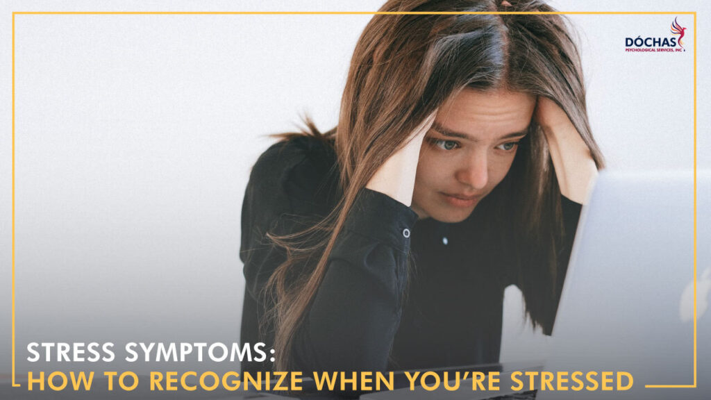 stress symptoms: how to recognize when you're stressed