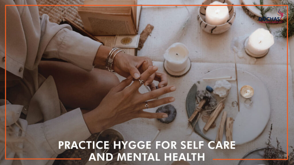 Practice Hygge for Self Care and Mental Health