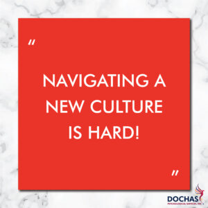 "Navigating a new culture is hard!" Dochas Psychological Servicess blog