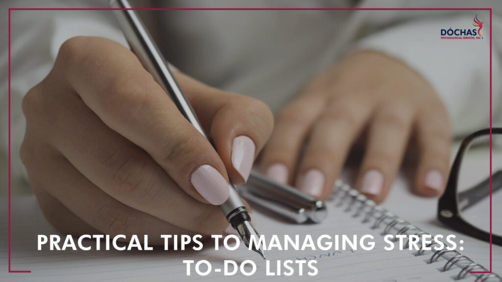 Practical Tips to Managing Stress: To-do lists, Dochas Psychological Services blog
