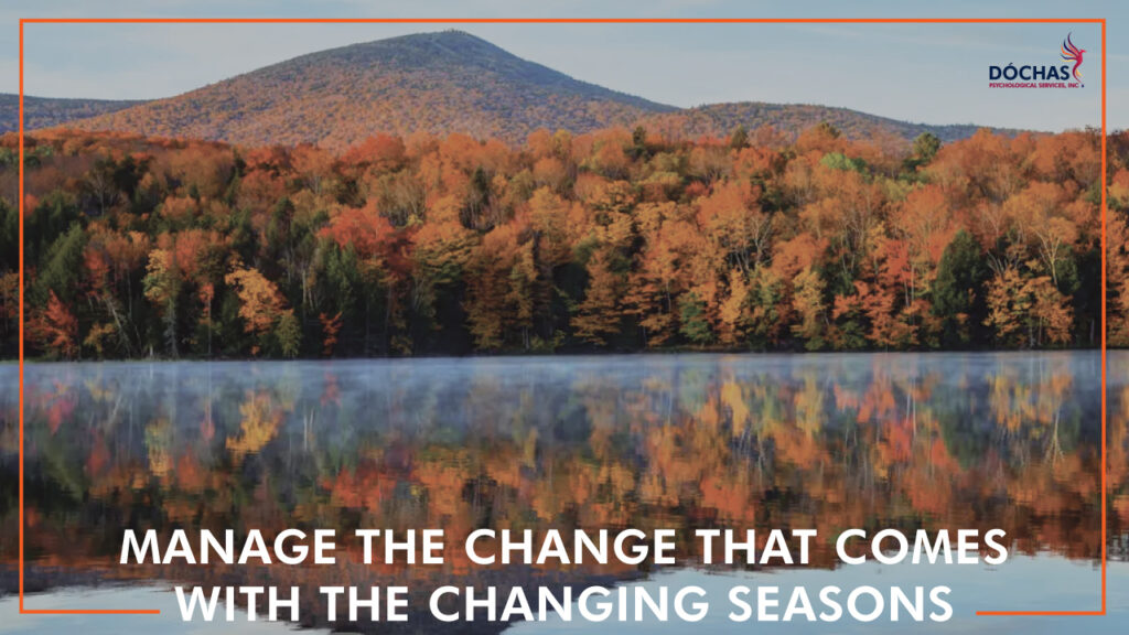 Managing change that comes with the changing seasons, Dochas Psychological Services blog