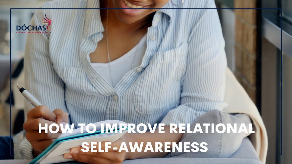 How To Improve Relational Self-Awareness, Dochas Psychological Services blog
