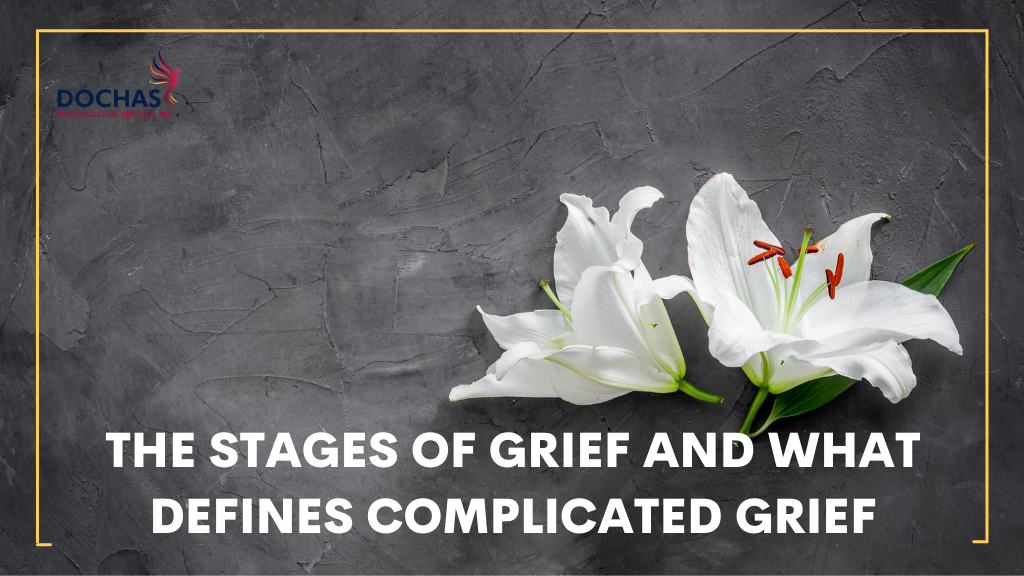 The Stages of Grief and What Defines Complicated Grief