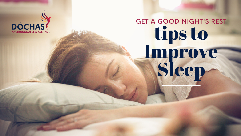 Get Some Sleep! Tips to Improve Your Sleep Quality. Dochas Psychological Services blog