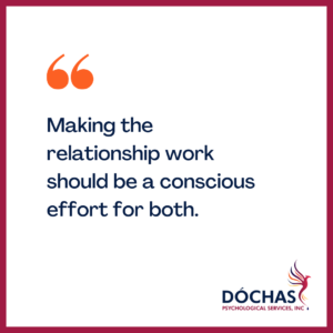 "Making the relationship work should be a conscious effort for both." Dochas Psychological Services blog quote