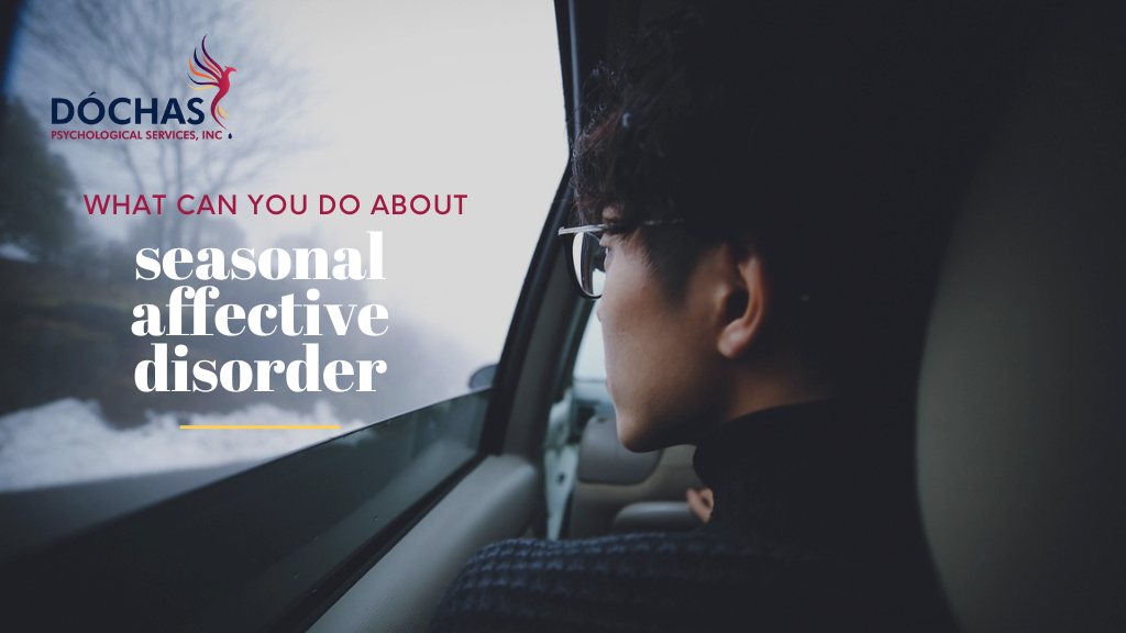 What Can You Do About Seasonal Affective Disorder (SAD)? Spruce Grove Psychology