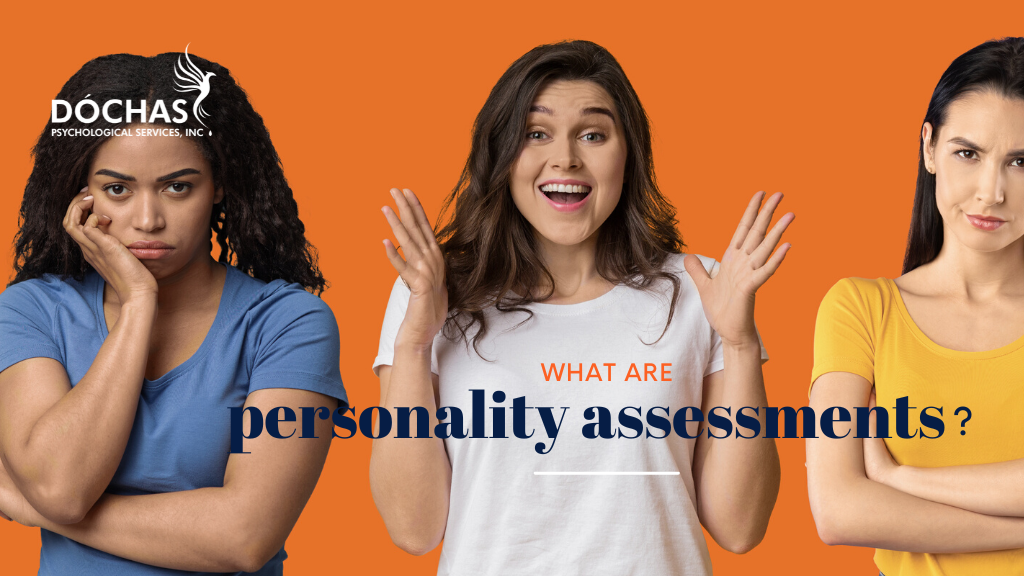 What are Personality Assessments? Dochas Psychological Services blog