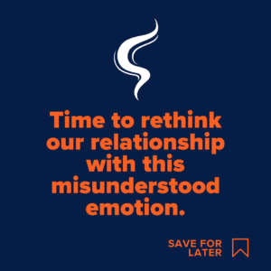 "Time to rethink our relationship with this misunderstood emotion." Dochas Psychological Services blog quote