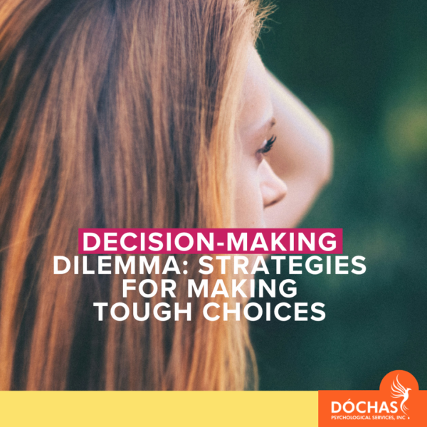 Decision-Making Dilemma - Spruce Grove Psychologist