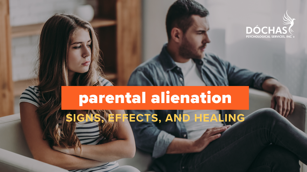 Signs, effects, and healing from parental alienation blog