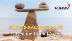 finding balance in life by healing unmet needs